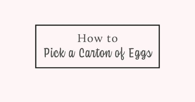 How to pick a carton of eggs?